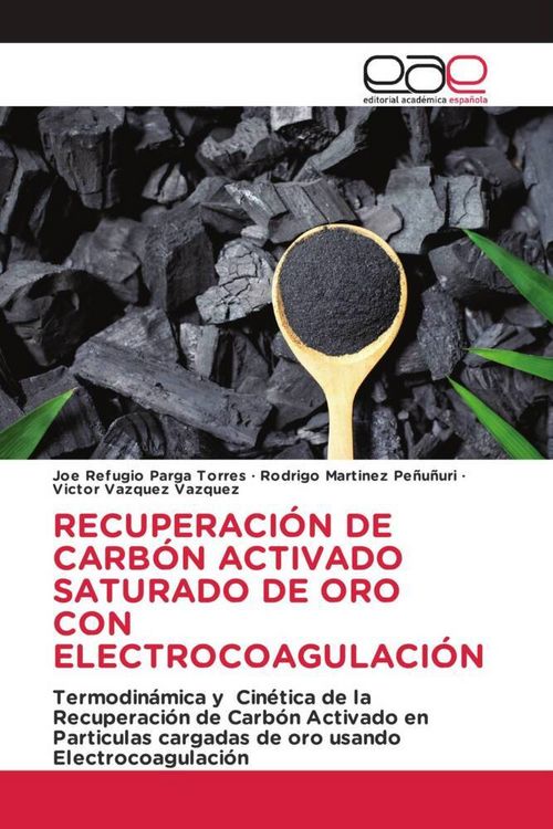 Produktbild: Recuperaci&oacute;n De Carb&oacute;n Activado Saturado De Oro Con Electrocoagulaci&oacute;n