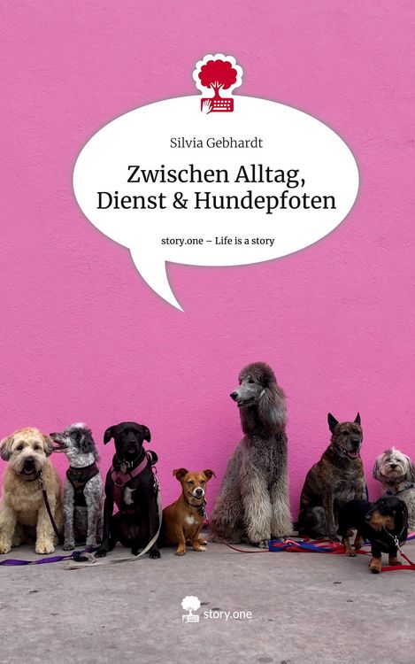 Produktbild: Zwischen Alltag, Dienst & Hundepfoten. Life is a Story - story.one