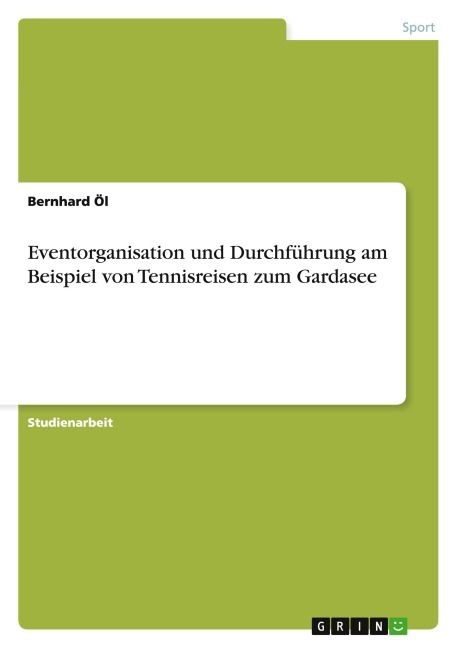 Produktbild: Eventorganisation und Durchf&uuml;hrung am Beispiel von Tennisreisen zum Gardasee