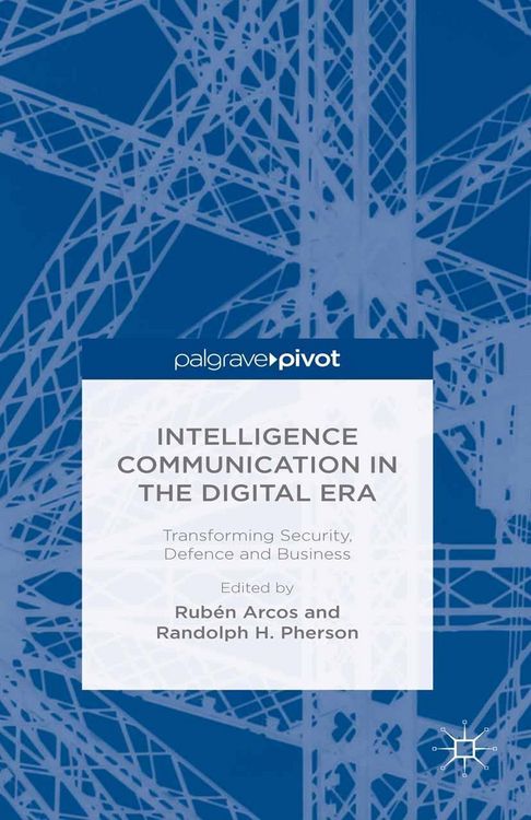 Produktbild: Intelligence Communication in the Digital Era: Transforming Security, Defence and Business