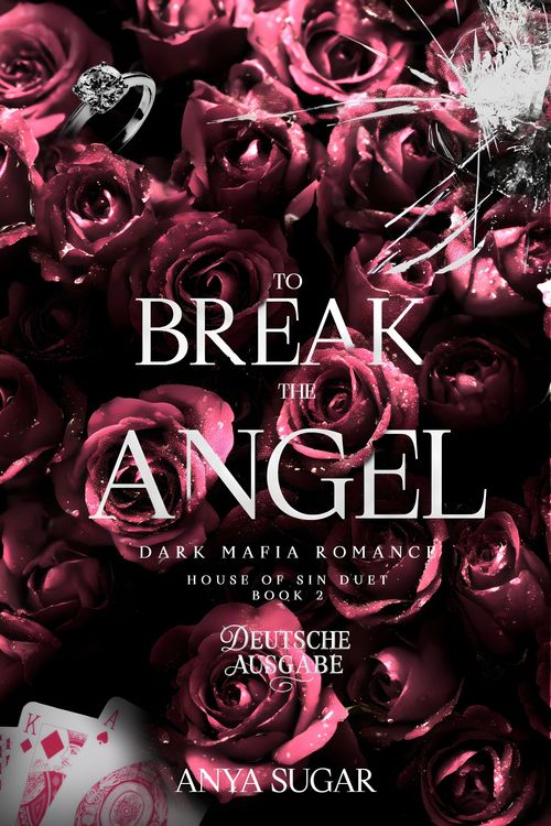 Produktbild: To Break the Angel: Dunkle Mafia Romance (Deutsche Ausgabe)