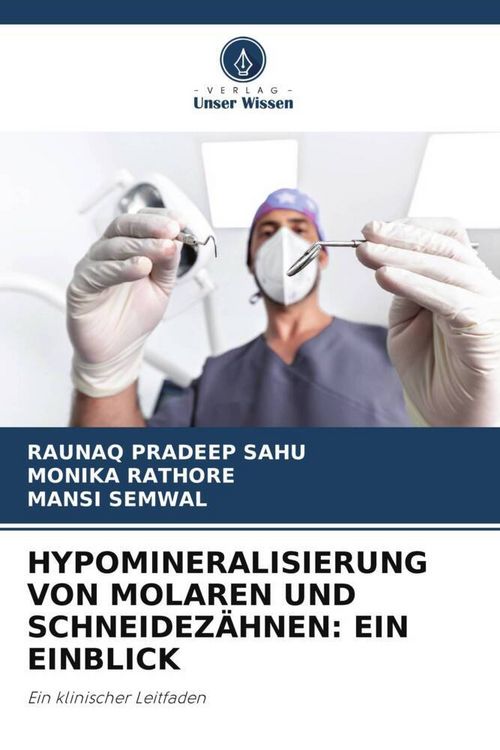 Produktbild: Hypomineralisierung von Molaren und Schneidez&auml;hnen: ein Einblick