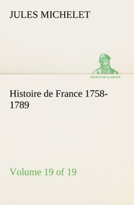 Produktbild: Histoire de France 1758-1789, Volume 19 (of 19)