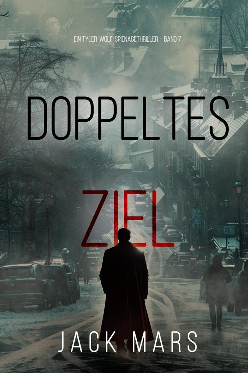 Produktbild: Doppeltes Ziel (Ein Tyler-Wolf-Spionagethriller - Band 7)