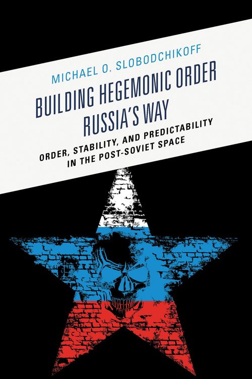Produktbild: Building Hegemonic Order Russia's Way