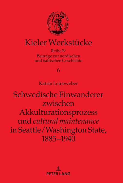 Produktbild: Schwedische Einwanderer zwischen Akkulturationsprozess und "cultural maintenance" in Seattle/Washington State, 1885&minus;1940