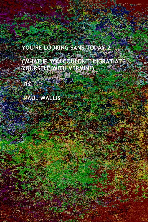Produktbild: You're Looking Sane Today 2 (What If You Couldn't Ingratiate Yourself With Vermin?)
