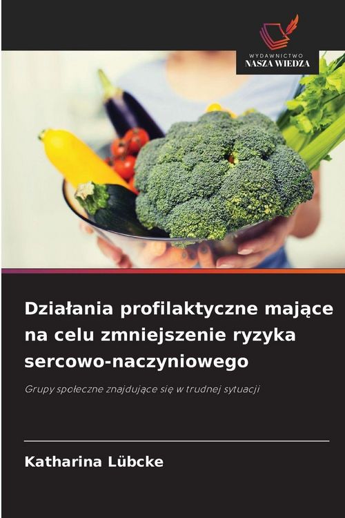 Produktbild: Dzia&iquest;ania profilaktyczne maj&iquest;ce na celu zmniejszenie ryzyka sercowo-naczyniowego