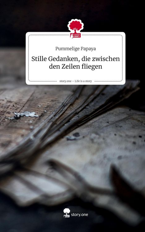 Produktbild: Stille Gedanken, die zwischen den Zeilen fliegen. Life is a Story - story.one