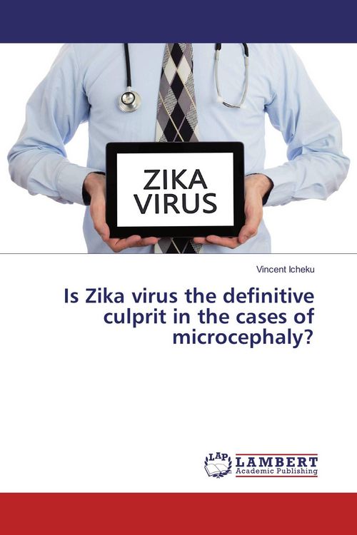 Produktbild: Is Zika virus the definitive culprit in the cases of microcephaly?