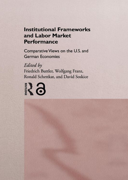 Produktbild: Institutional Frameworks and Labor Market Performance