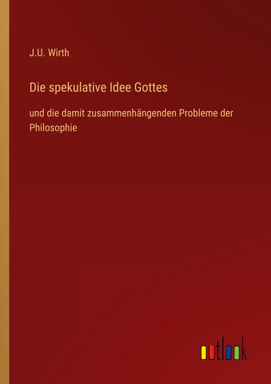 Produktbild: Die spekulative Idee Gottes