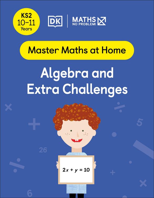 Produktbild: Maths - No Problem! Algebra and Extra Challenges, Ages 10-11 (Key Stage 2)