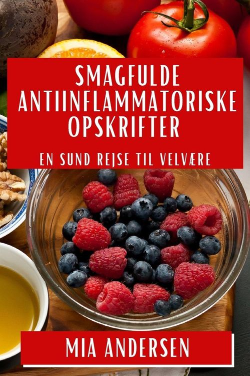 Produktbild: Smagfulde Antiinflammatoriske Opskrifter