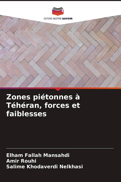 Produktbild: Zones pi&eacute;tonnes &agrave; T&eacute;h&eacute;ran, forces et faiblesses