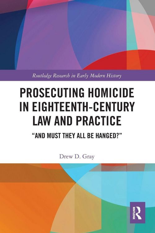 Produktbild: Prosecuting Homicide in Eighteenth-Century Law and Practice