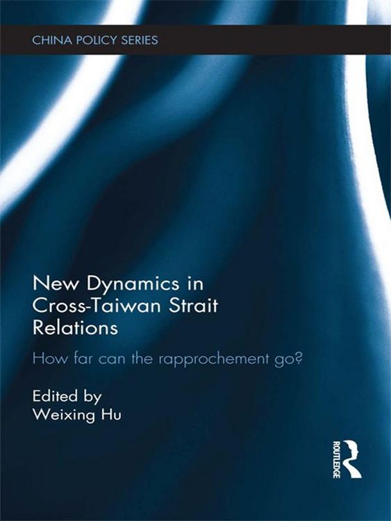 Produktbild: New Dynamics in Cross-Taiwan Strait Relations