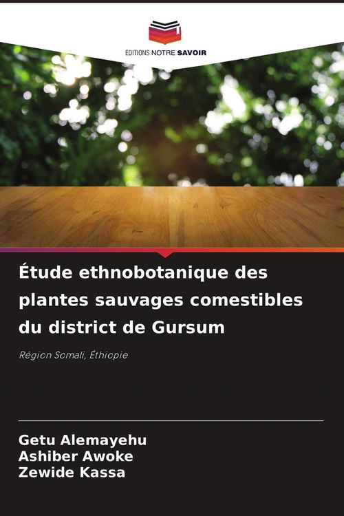 Produktbild: &Eacute;tude ethnobotanique des plantes sauvages comestibles du district de Gursum
