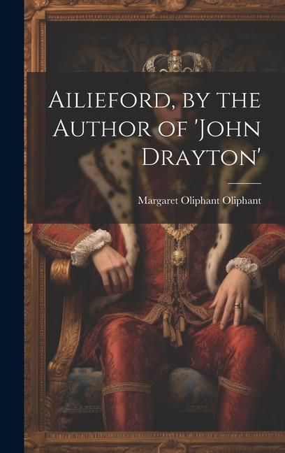 Produktbild: Ailieford, by the Author of 'john Drayton'
