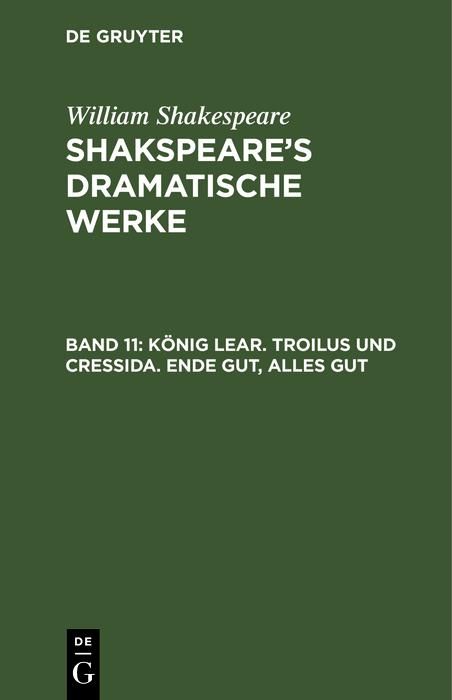 Produktbild: K&ouml;nig Lear. Troilus und Cressida. Ende gut, Alles gut