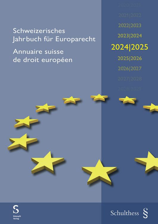 Produktbild: Schweizerisches Jahrbuch f&uuml;r Europarecht 2024/2025 Annuaire suisse de droit europ&eacute;en 2024/2025