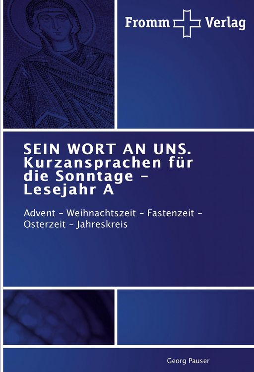 Produktbild: SEIN WORT AN UNS. Kurzansprachen f&uuml;r die Sonntage - Lesejahr A