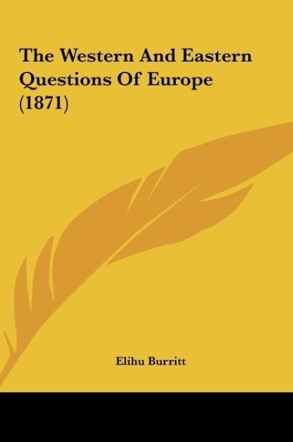 Produktbild: The Western And Eastern Questions Of Europe (1871)