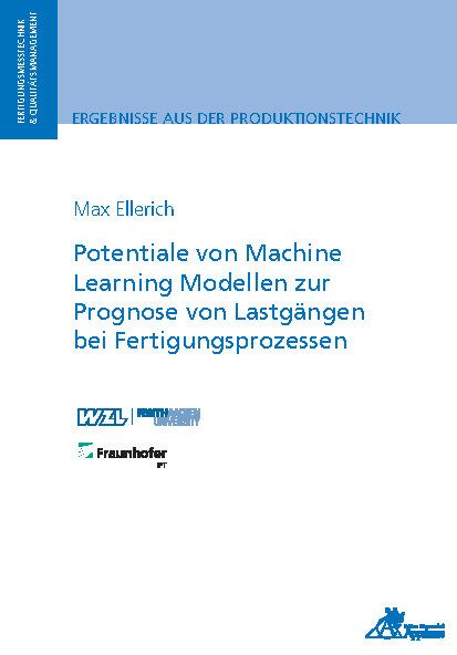 Produktbild: Potentiale von Machine Learning Modellen zur Prognose von Lastg&auml;ngen bei Fertigungsprozessen