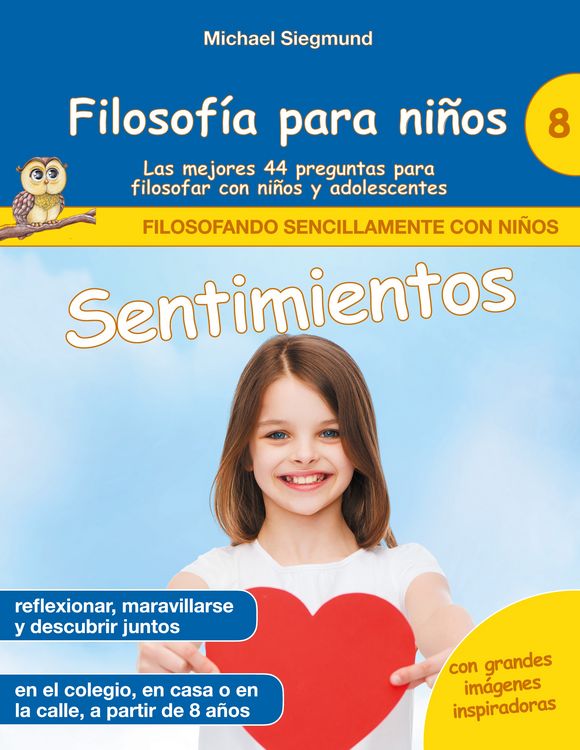 Produktbild: Filosof&iacute;a para ni&ntilde;os: Sentimientos. Las mejores 44 preguntas para filosofar con ni&ntilde;os y adolescentes
