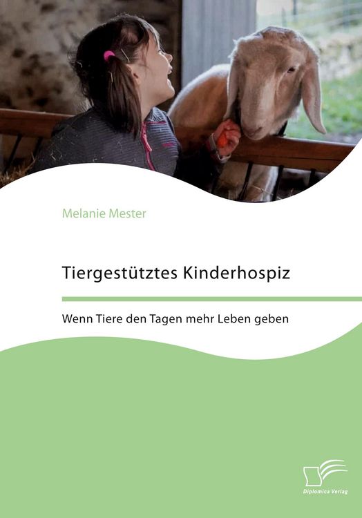 Produktbild: Tiergest&uuml;tztes Kinderhospiz. Wenn Tiere den Tagen mehr Leben geben