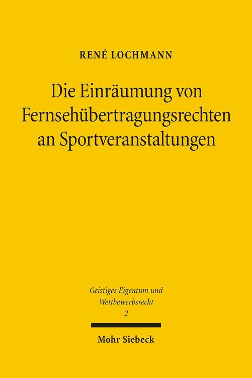Produktbild: Die Einr&auml;umung von Fernseh&uuml;bertragungsrechten an Sportveranstaltungen