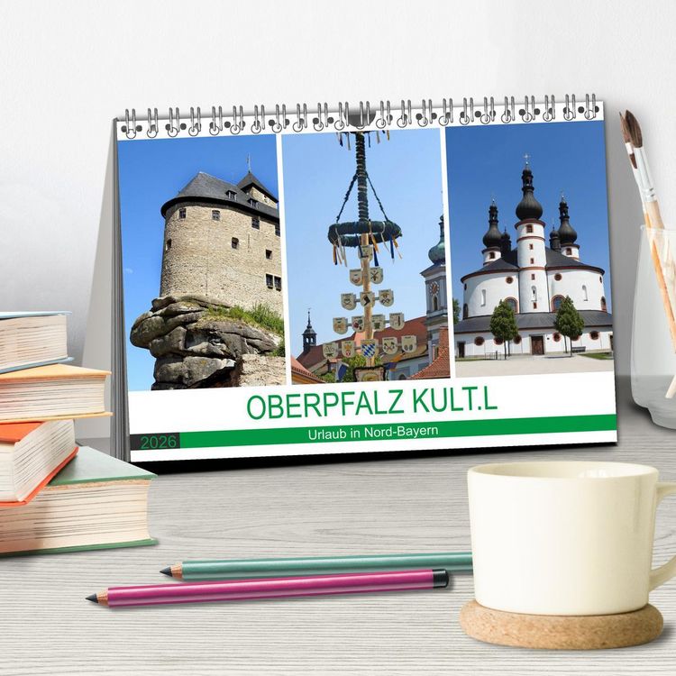 Produktbild: OBERPFALZ KULT.L - Urlaub in Nord-Bayern (Tischkalender 2026 DIN A5 quer), CALVENDO Monatskalender