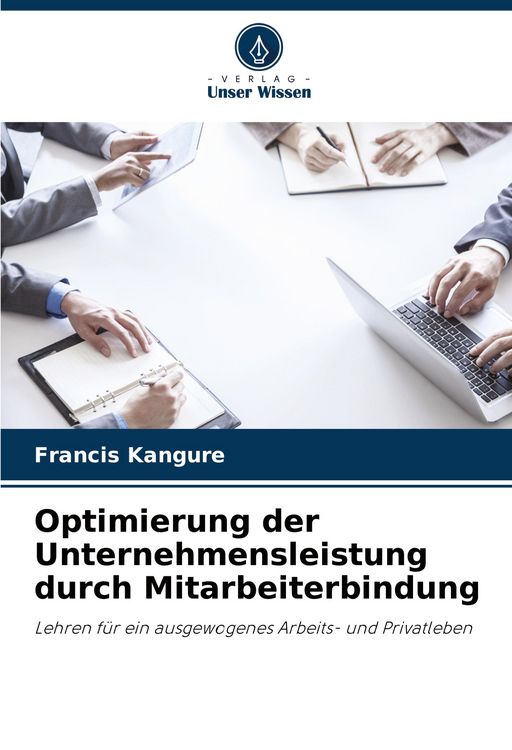 Produktbild: Optimierung der Unternehmensleistung durch Mitarbeiterbindung