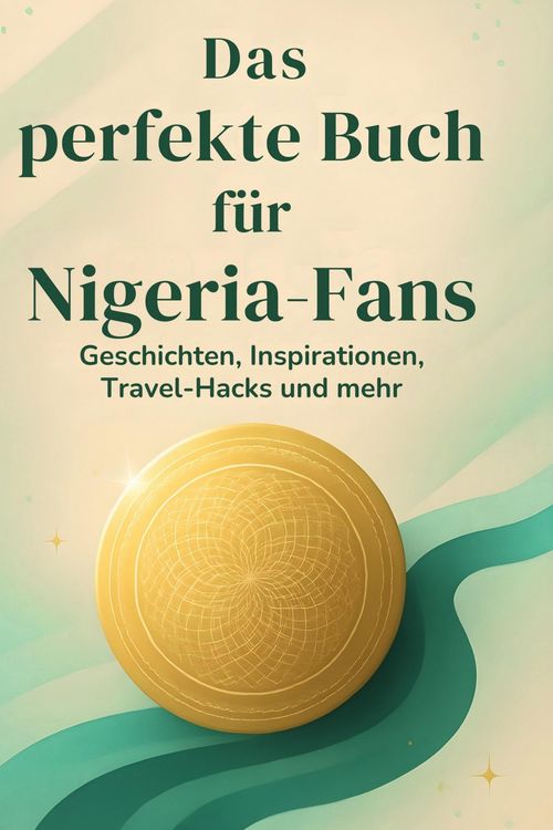Produktbild: Das perfekte Buch f&uuml;r Nigeria-Fans