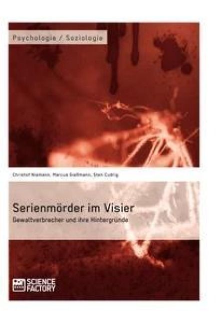 Produktbild: Serienm&ouml;rder im Visier. Gewaltverbrecher und ihre Hintergr&uuml;nde