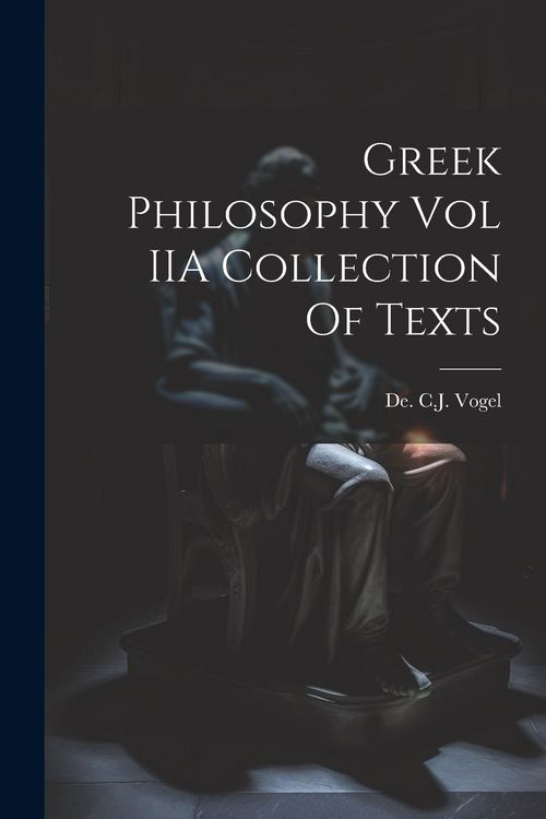 Produktbild: Greek Philosophy Vol IIA Collection Of Texts