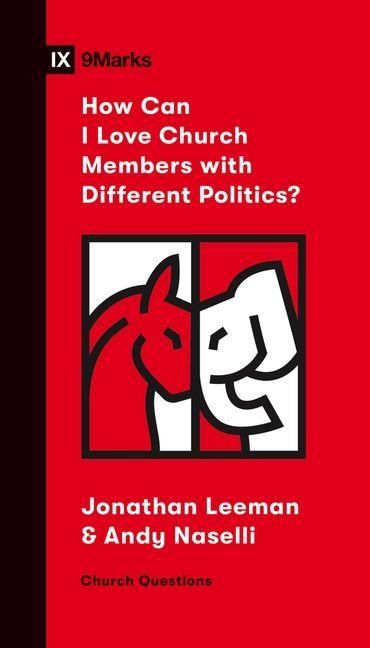 Produktbild: How Can I Love Church Members with Different Politics?