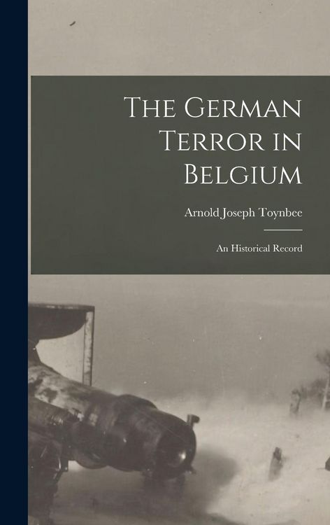 Produktbild: The German Terror in Belgium; an Historical Record