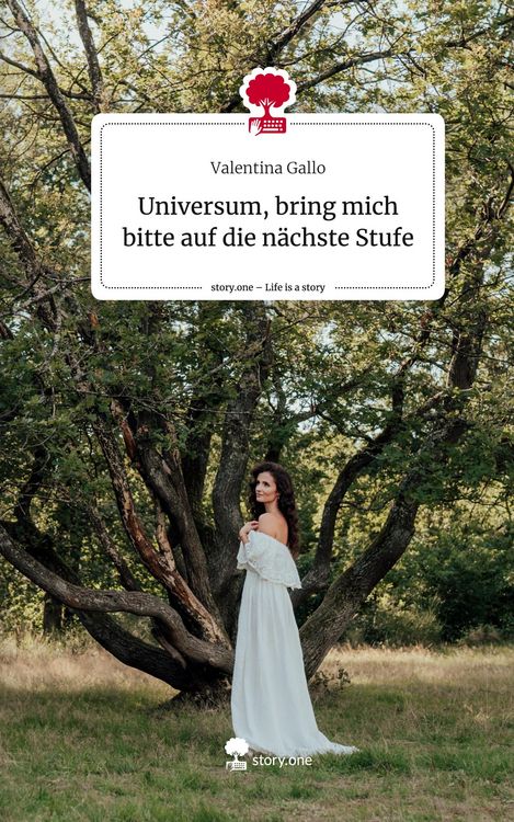 Produktbild: Universum, bring mich bitte auf die n&auml;chste Stufe. Life is a Story - story.one