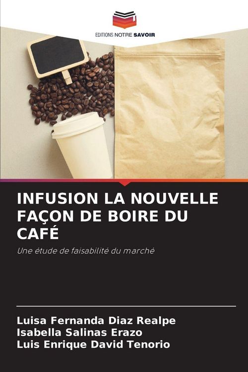 Produktbild: Infusion La Nouvelle Fa&ccedil;on De Boire Du Caf&eacute;