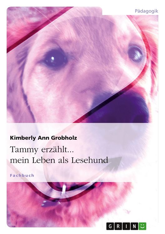 Produktbild: Tammy erz&auml;hlt... mein Leben als Lesehund