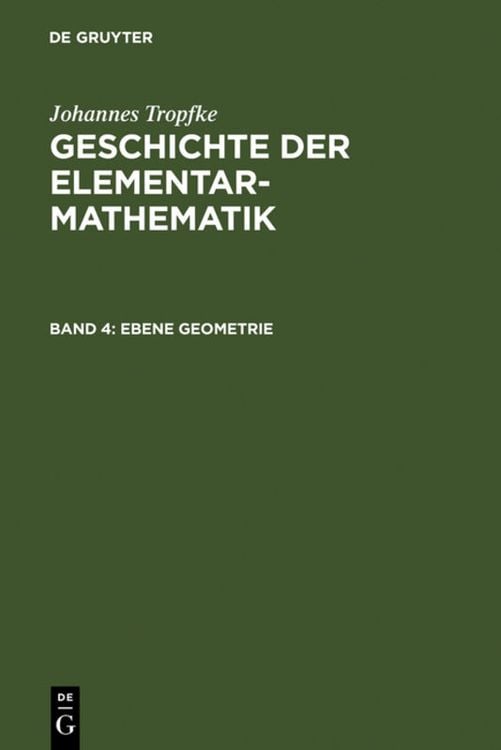 Produktbild: Johannes Tropfke: Geschichte der Elementarmathematik / Ebene Geometrie