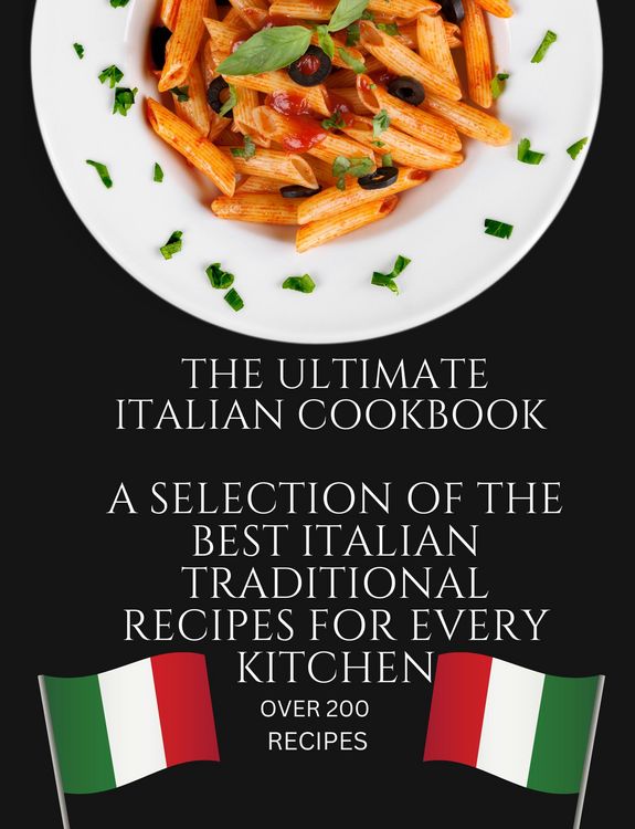 Produktbild: The Ultimate Italian Cookbook: A Selection of the Best Italian Traditional Recipes for Every Kitchen