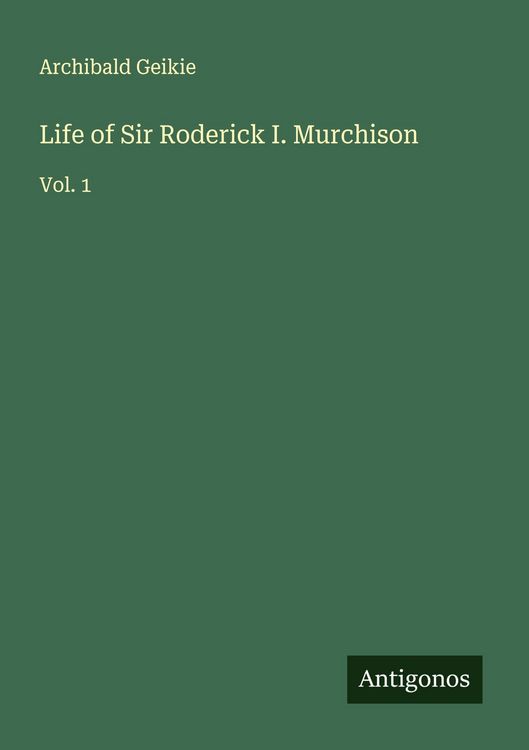 Produktbild: Life of Sir Roderick I. Murchison