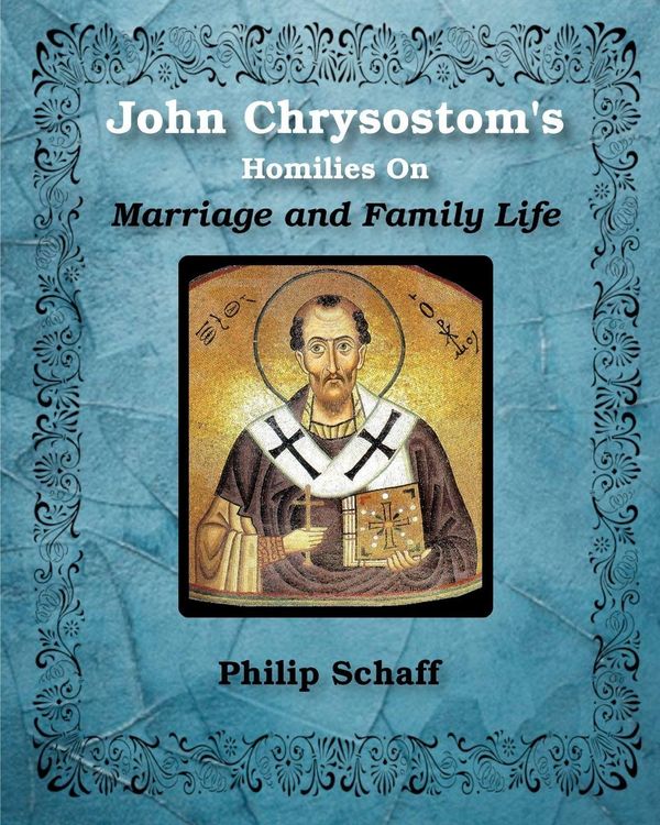Produktbild: St. John Chrysostom's Homilies On Marriage and Family Life
