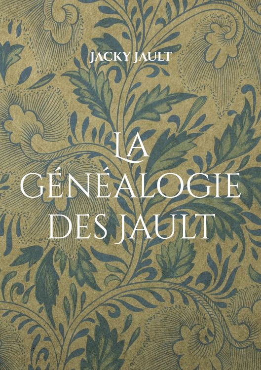 Produktbild: La g&eacute;n&eacute;alogie des Jault