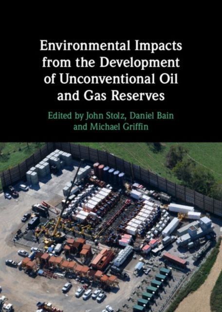 Produktbild: Environmental Impacts from the Development of Unconventional Oil and Gas Reserves