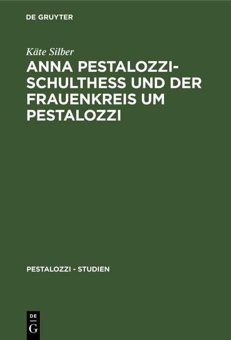 Produktbild: Anna Pestalozzi-Schulthe&szlig; und der Frauenkreis um Pestalozzi