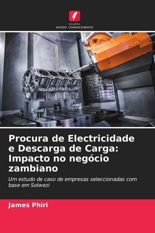 Produktbild: Procura de Electricidade e Descarga de Carga: Impacto no neg&oacute;cio zambiano