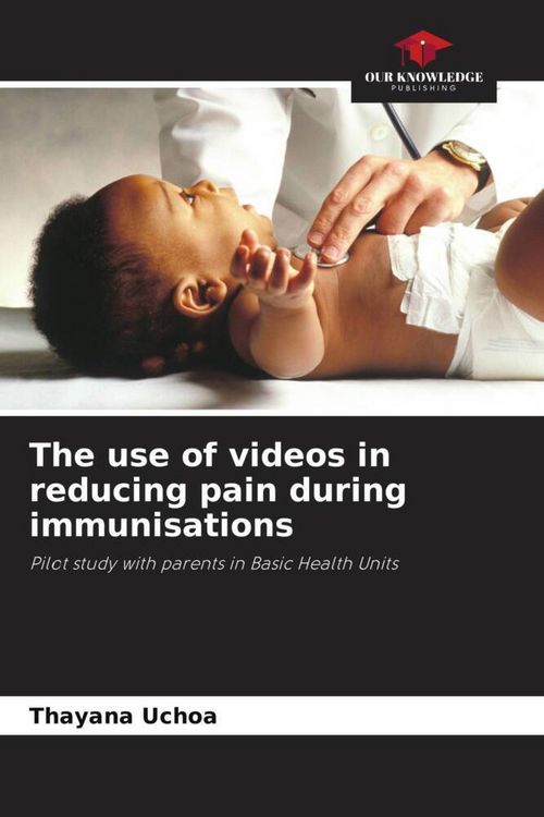 Produktbild: The use of videos in reducing pain during immunisations
